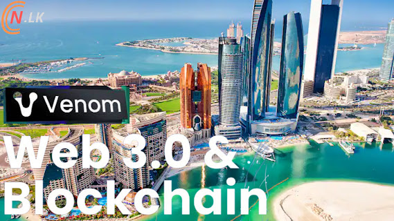 Abu Dhabi පදනම් කරගත් Venom පදනම Web3 සහ blockchain සඳහා $1B ක  අරමුදල දියත් කරයි.