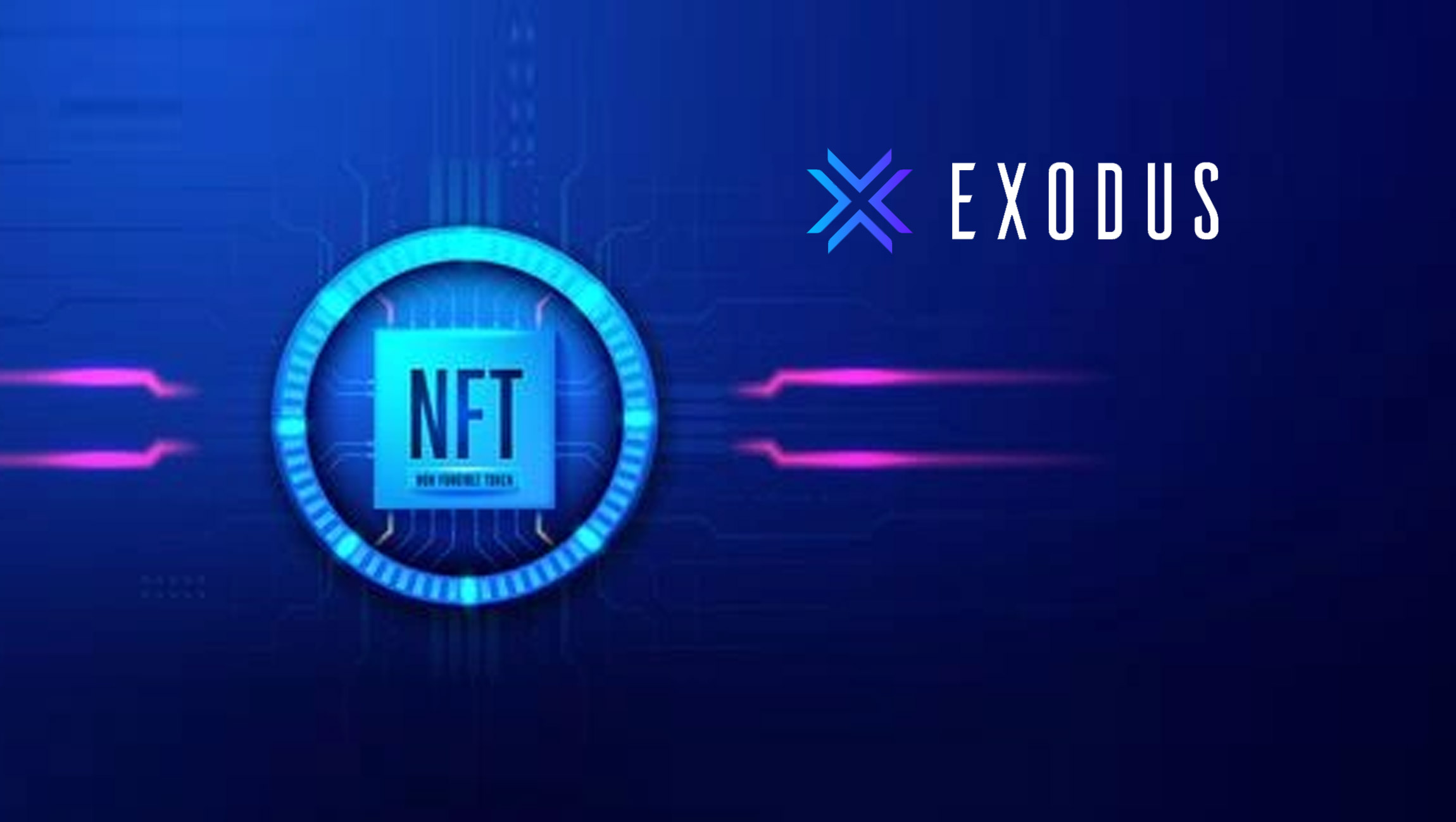 Exodus NFT වෙළඳපොළ දියත් කිරීම නිවේදනය කරයි.