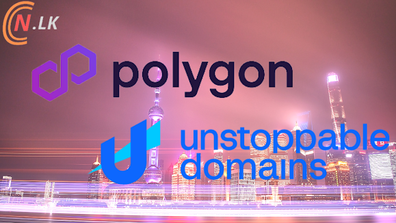 Polygon Labs, top-level domains දියත් කිරීමට Unstoppable Domains සමඟ හවුල් වේ.